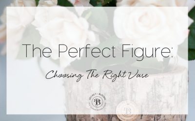 The Perfect Figure: Choosing the right vase for your blooms