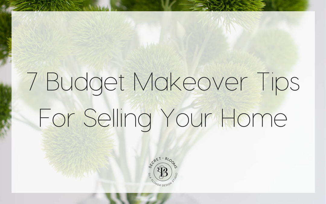 7 Budget Makeover Tips For Selling Your Home